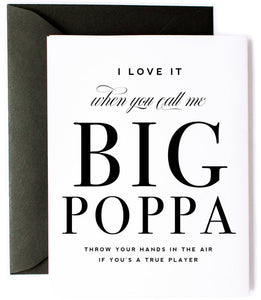 "Love It When You Call Me Big Poppa", Father's Day/Birthday Greeting Card